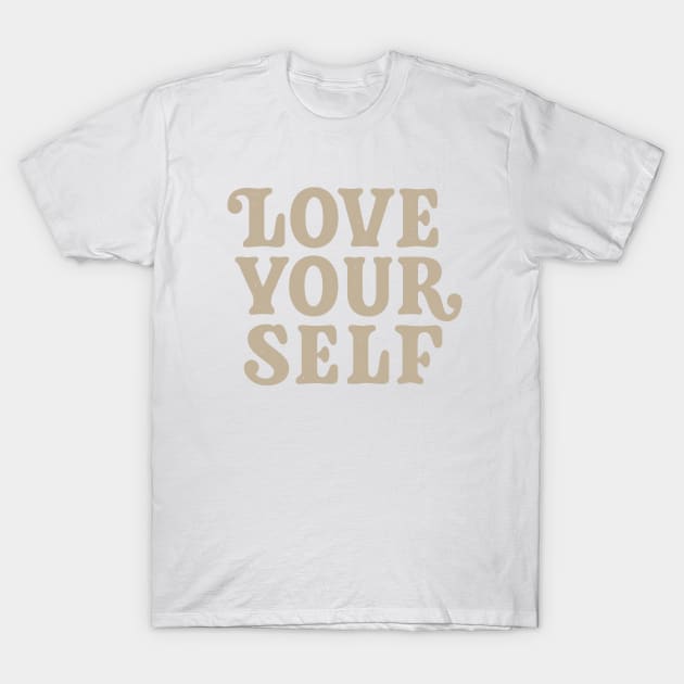 Love Your Self T-Shirt by bjornberglund